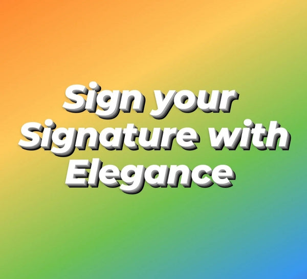 Sign your signature with Elegance II